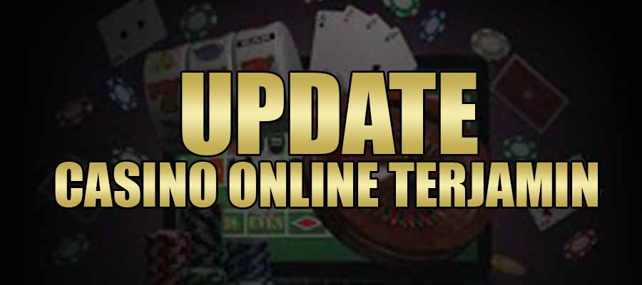 Update Casino Online Terjamin